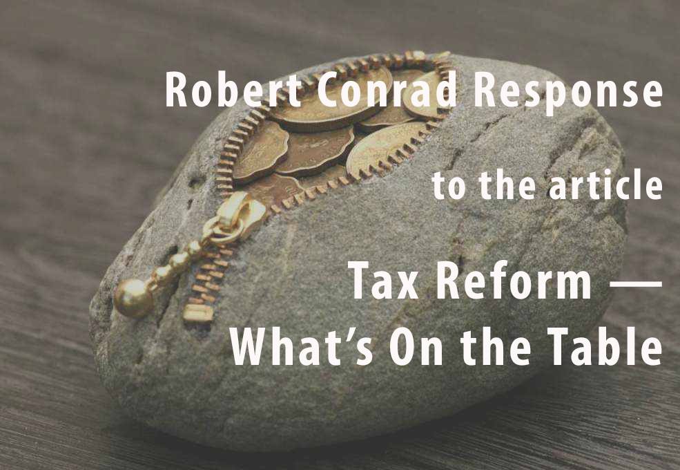 Robert Conrad: Tax Reform is not Simply Changing the Law