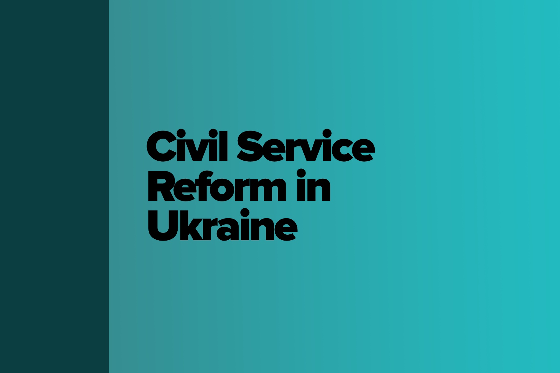 Civil Service Reform in Ukraine: Patterns of Success in Reforming Institutions